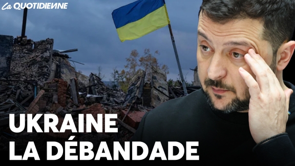 Épisode 847 : Ukraine la Débandade