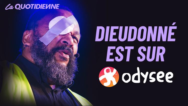 Épisode 134 : Dieudonné est sur Odysee