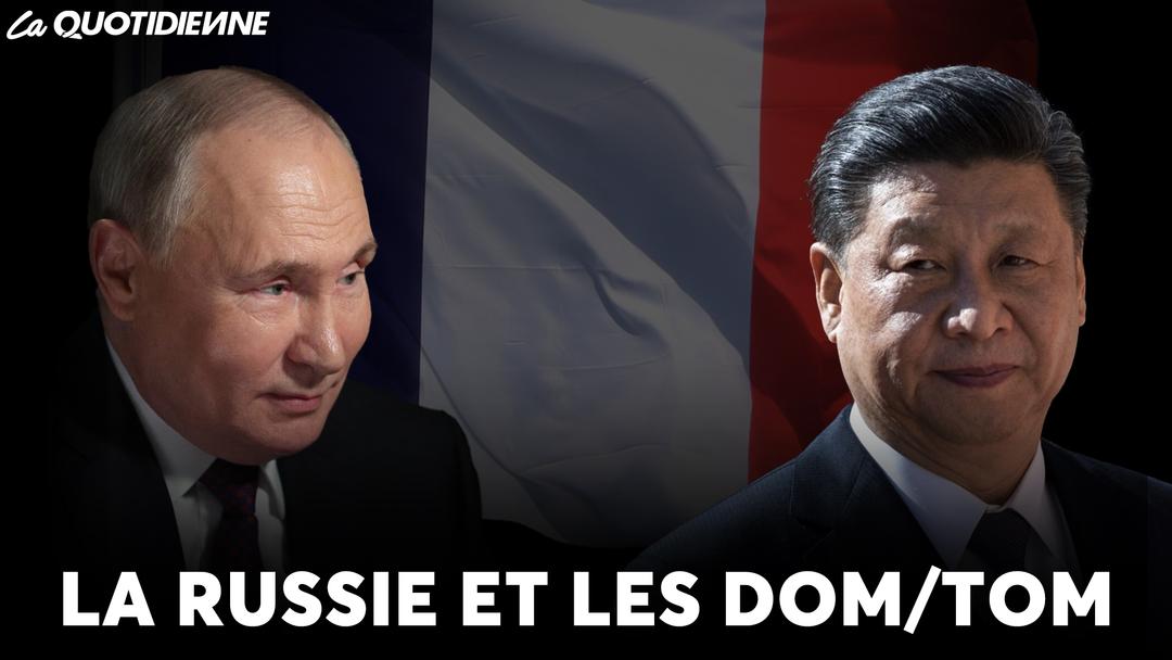 EPISODE 929 : La Russie et les DOM-TOM