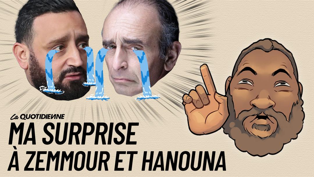 Épisode 343 : Ma surprise à Zemmour et Hanouna