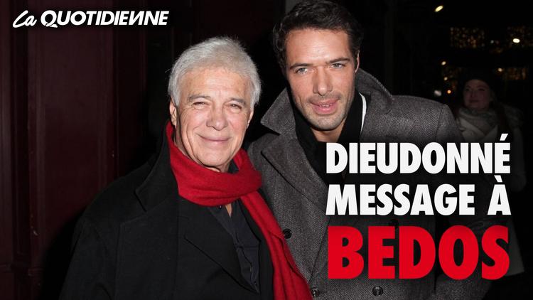 Épisode 91 : Dieudonné message à Bedos