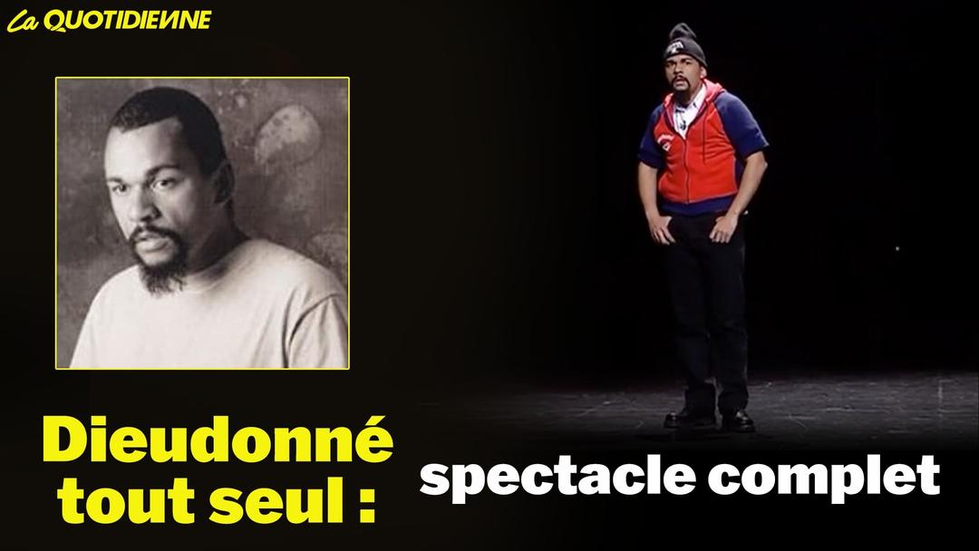 Dieudonné - Spectacle Complet : Tout seul