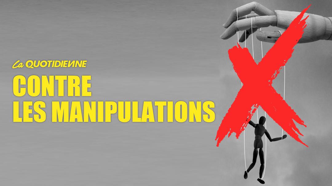 Épisode 368 : Contre les manipulations