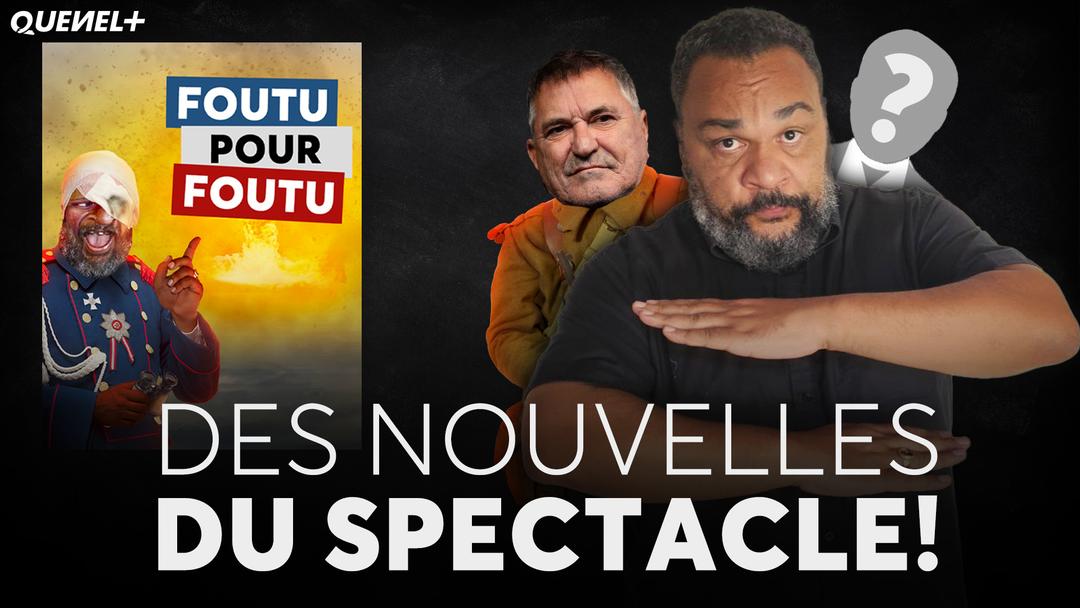 Épisode 576 : Des nouvelles du spectacle !
