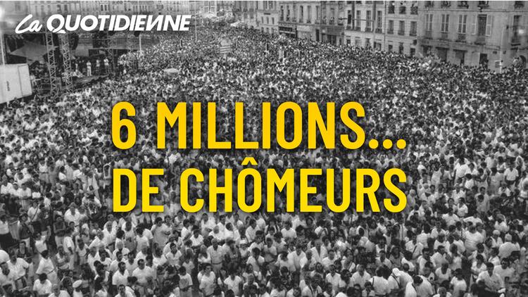 Episode 50 : 6 millions... de chomeurs