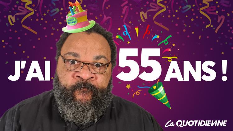 Épisode 181 : J'ai 55 ans !