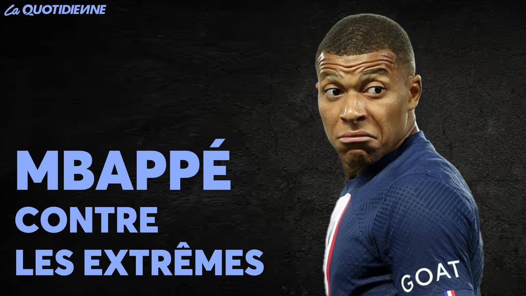 Épisode 855 : Mbappé contre les extrêmes