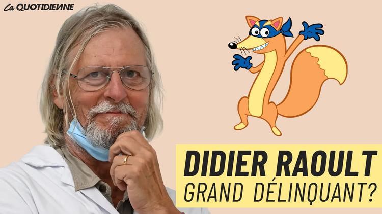 Épisode 552 : Didier Raoult grand délinquant?