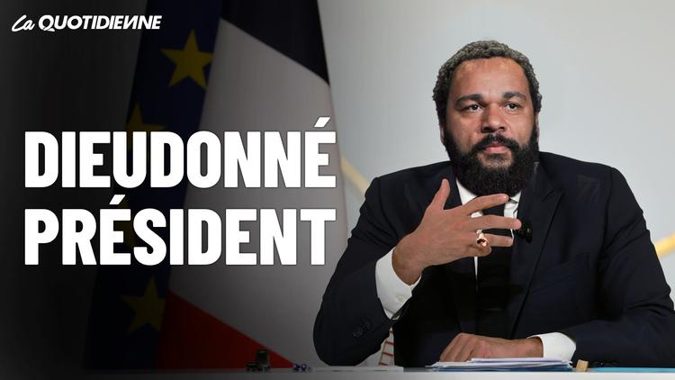 Épisode 316 : Dieudonné président