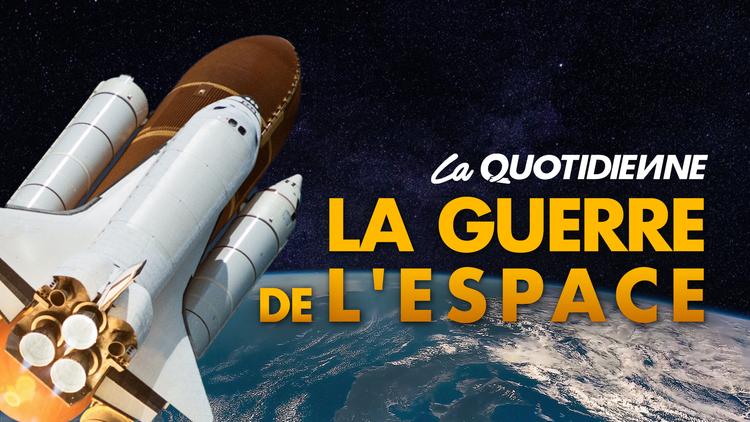 Épisode 49 : La guerre de l'espace