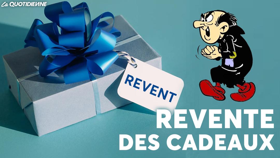 Épisode 620 : Revente de cadeaux
