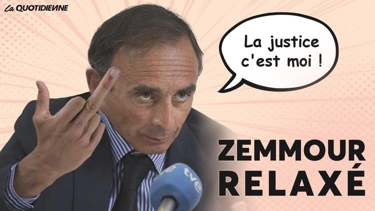 Épisode 311 : Zemmour relaxé