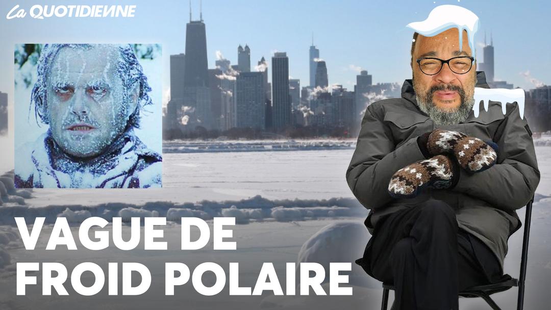 Épisode 642 : Vague de froid polaire