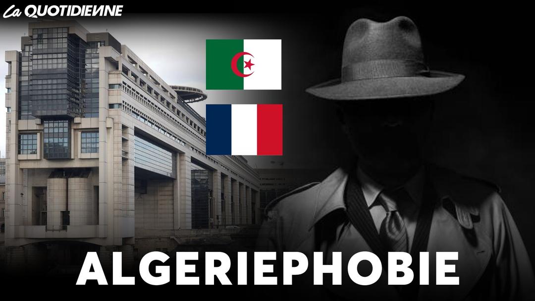 EPISODE 922 : Algériephobie