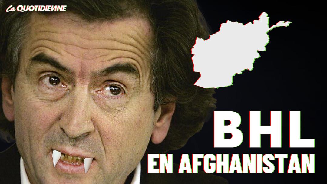 Épisode 301 : BHL en Afghanistan