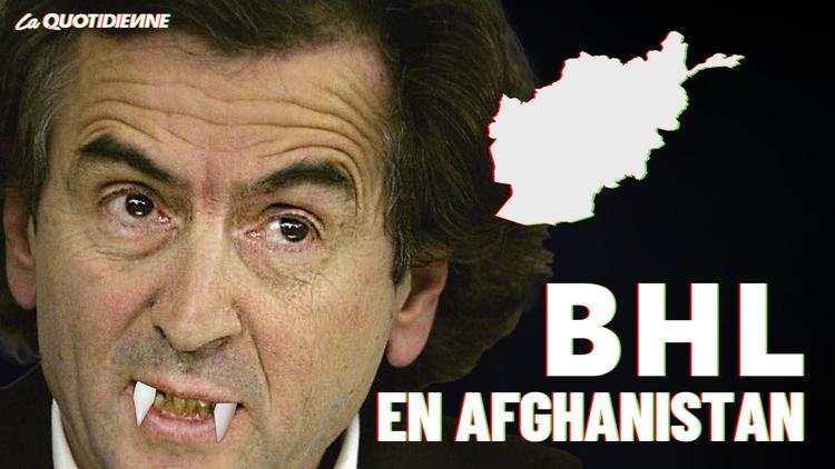 Épisode 301 : BHL en Afghanistan