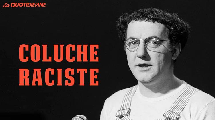 Épisode 290 : Coluche Raciste