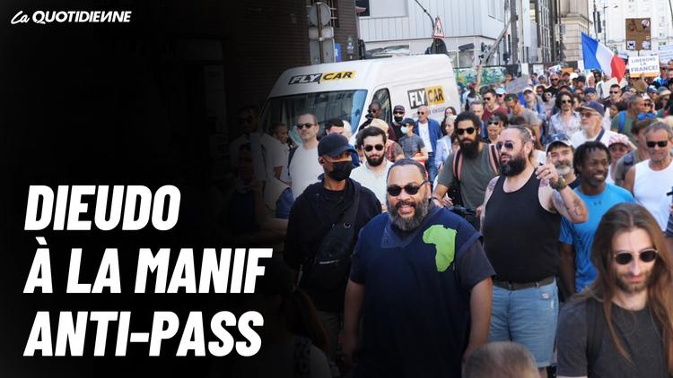 Épisode 295 : Dieudo à la Manif anti-pass
