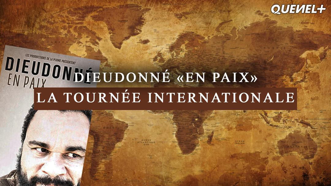 Bonus: Dieudonné en paix - Tournée internationale