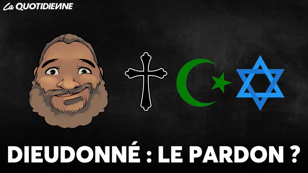 Dieudonné : Le Pardon ?