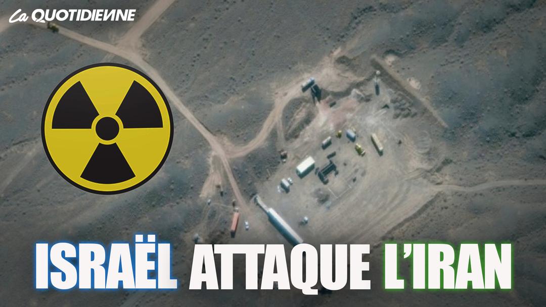 Épisode 220 : Israël attaque L'Iran