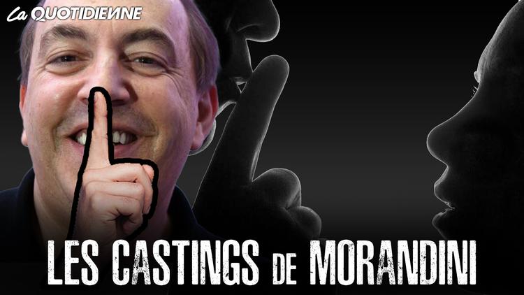 Épisode 386 : Les castings de Morandini