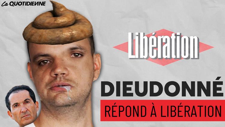 Épisode 530 : Dieudonné répond à libération