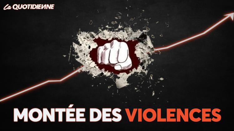 Épisode 242 : Montée des violences