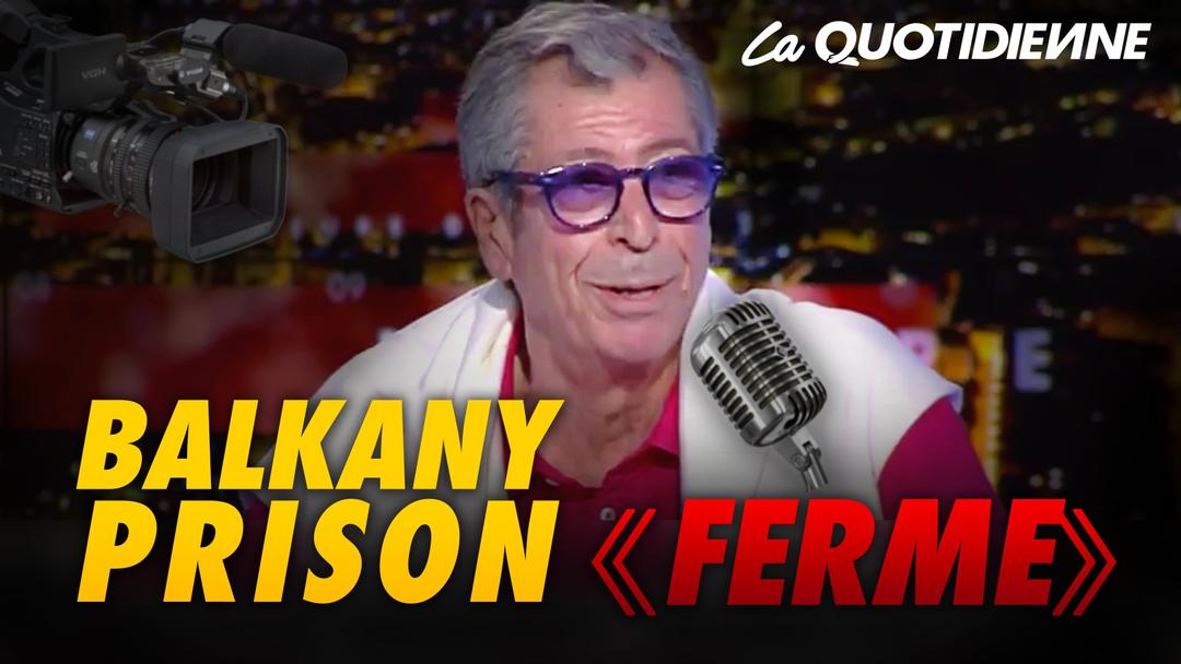 Épisode 26 : Balkany prison «Ferme»