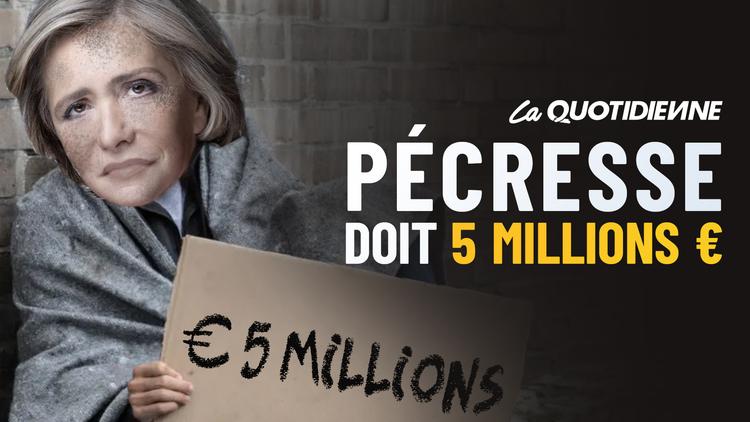 Épisode 446 : Pécresse doit 5 millions