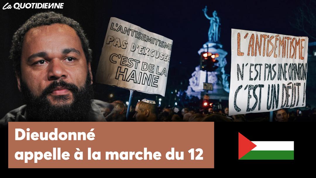 Épisode 797 : Dieudonné appelle à la marche du 12