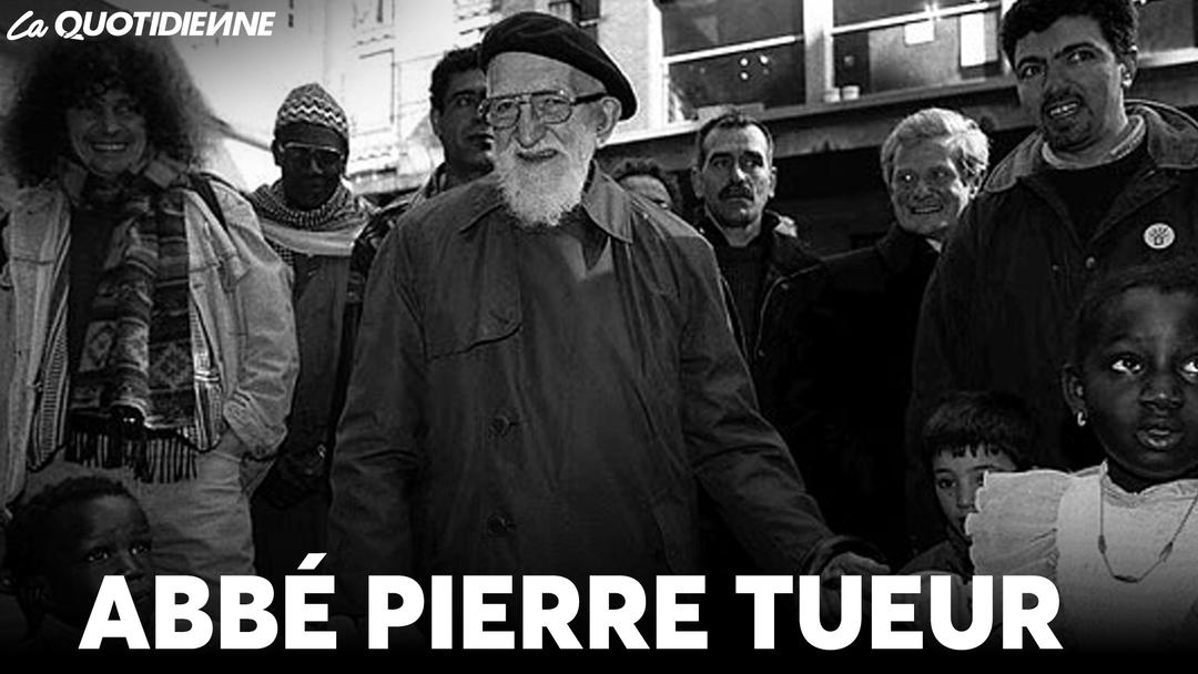 EPISODE 939: Abbé Pierre tueur