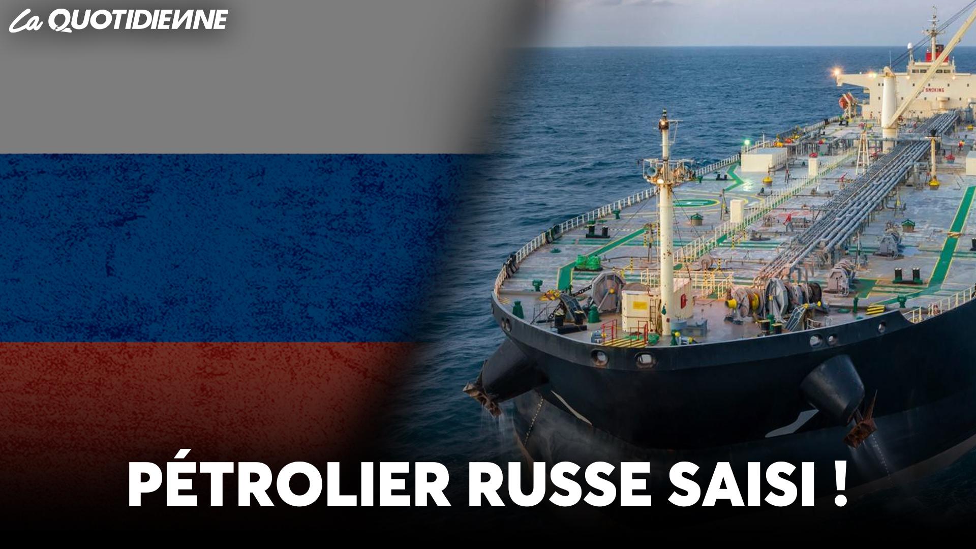EPISODE 987 : Pétrolier Russe saisi !
