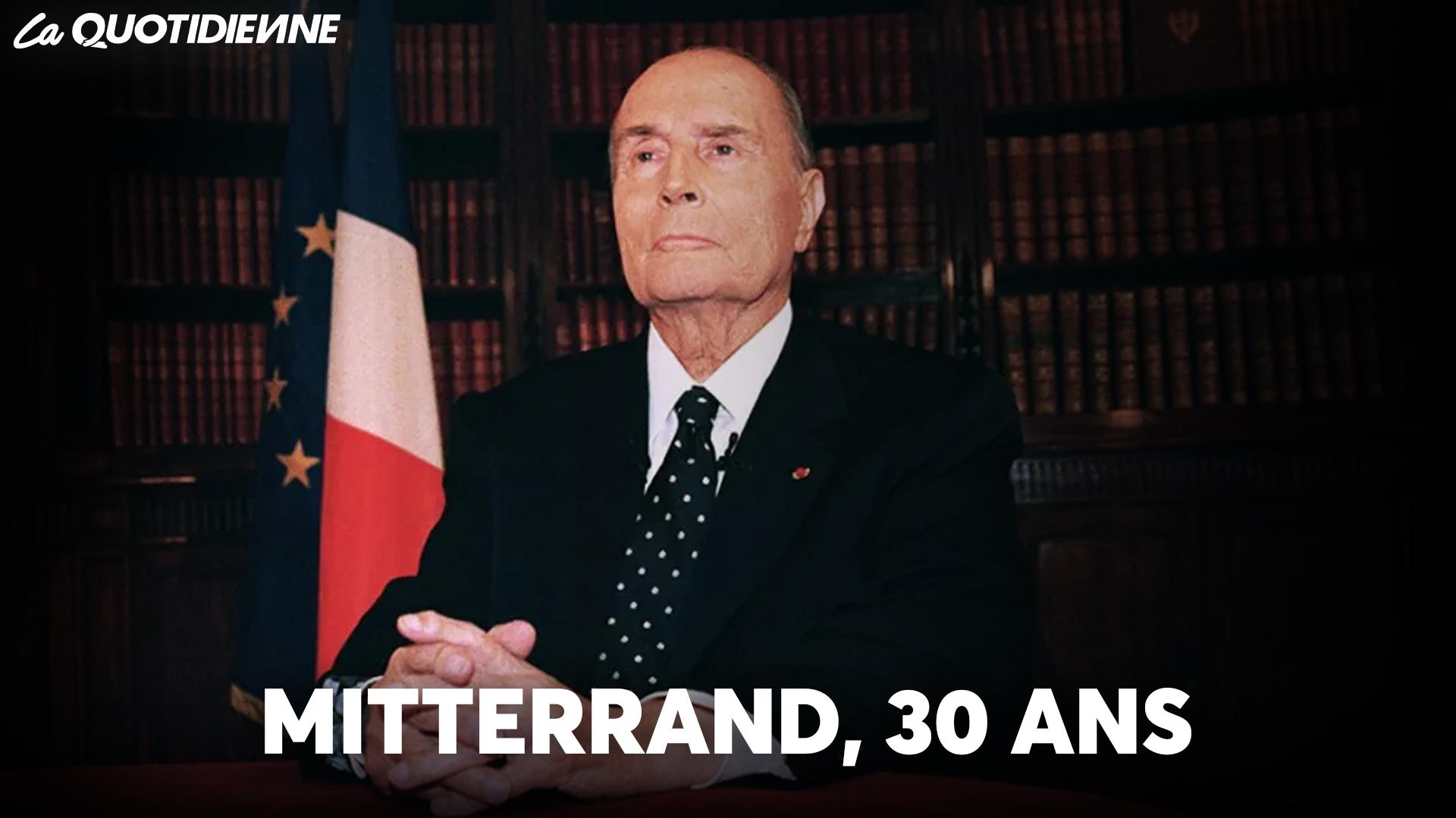 EPISODE 985 : Miterrand, 30 ans après