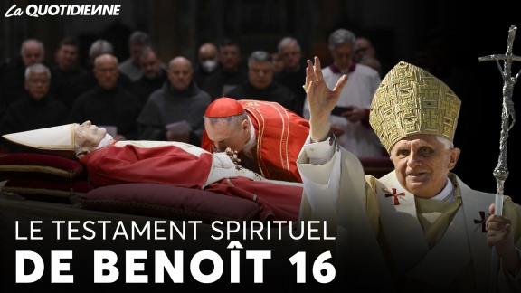 Épisode 628 : Le testament spirituel de Benoît 16