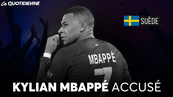 EPISODE 884 : Kylian Mbappé accusé