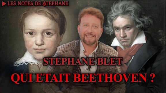 Stéphane Blet : Qui était Beethoven ?