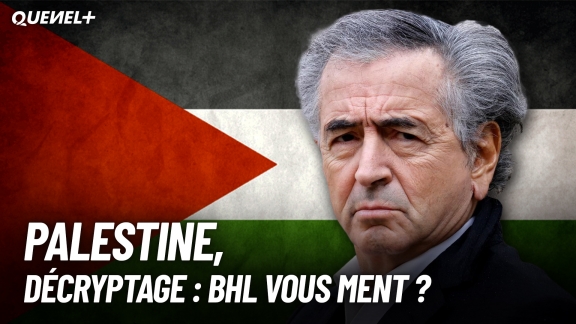 Décryptons-les : Palestine, BHL vous ment ?