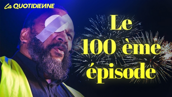 Épisode 100 : Le 100éme épisode