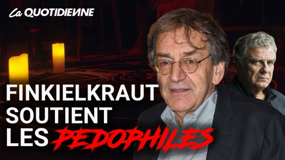 Épisode 164 : Finkielkraut soutient les pedophiles