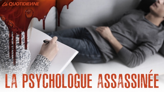 Épisode 499 : La Psychologue assassinée