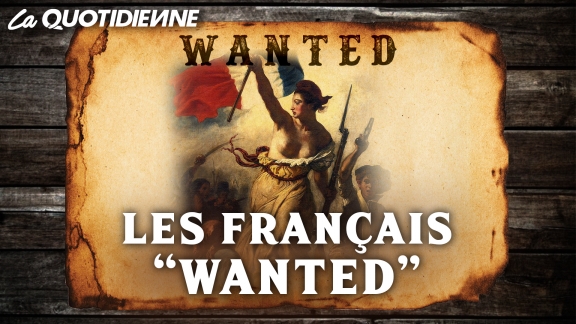Épisode 116 : Les Français "WANTED"