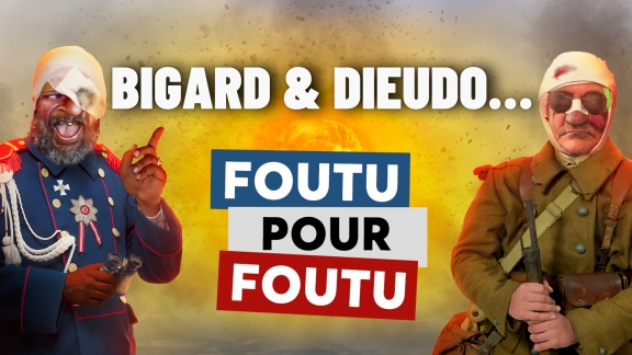 Épisode 518 : Bigard & Dieudo…Foutu pour foutu