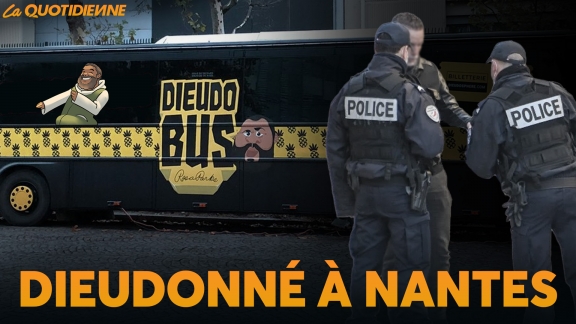 Épisode 531 : Dieudonné à Nantes