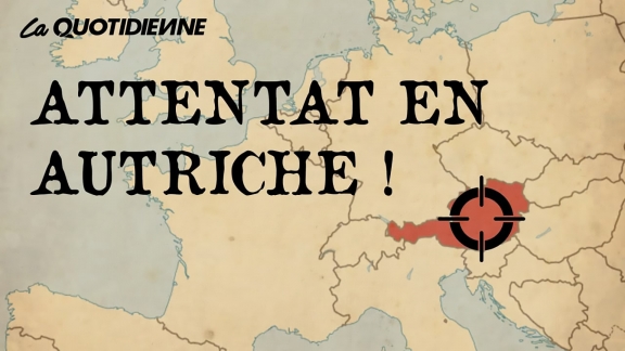 Épisode 117 : Attentat en Autriche !