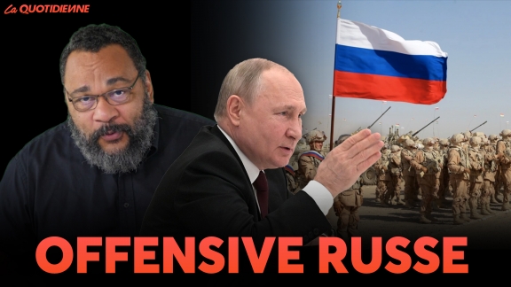 Épisode 504 : Offensive Russe
