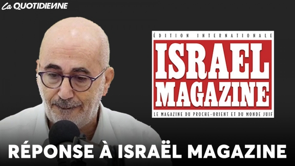 Épisode 807: Réponse à Israël magazine