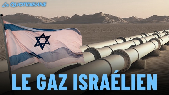 Épisode 491 : Le gaz Israélien