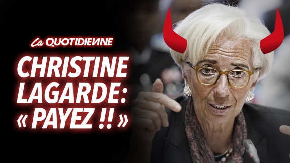Épisode 178 : Christine Lagarde: « Payez !! »