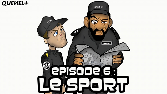 Les Douaniers - Épisode 06 : Le sport